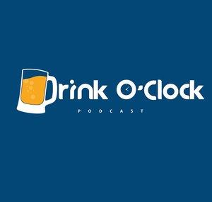 Drink O'Clock Podcast