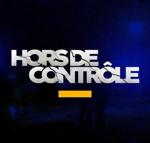 Hors de Contrôle - Officielle
