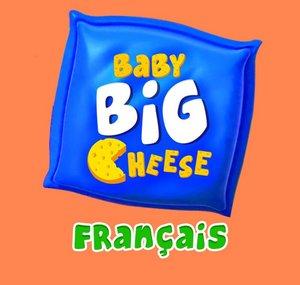 Baby Big Cheese - Comptines en Français