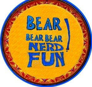 Bear BearBear NERD FUN!
