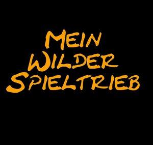 Mein Wilder Spieltrieb