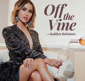 Off the Vine with Kaitlyn Bristowe
