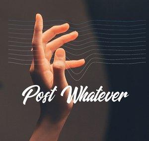 Post Whatever