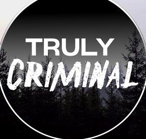 Truly Criminal