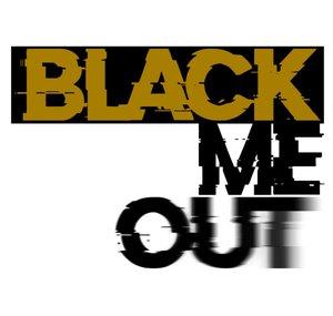 Black Me Out
