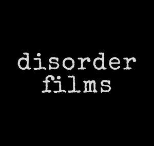 Disorder Films