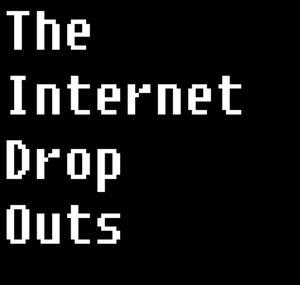Internet DropOuts