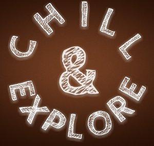 Chill & Explore
