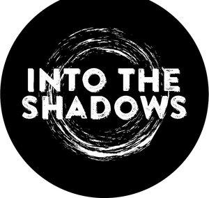 Into the Shadows