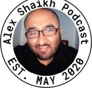 Alex Shaikh Podcast