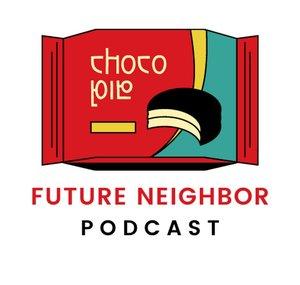 Future Neighbor Podcast