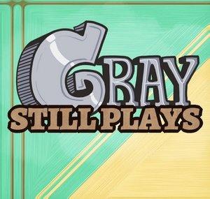 GrayStillPlays