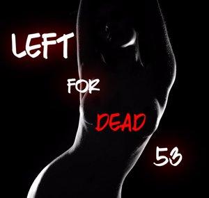 leftfordead53