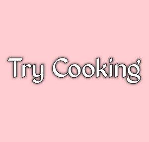 Try Cooking