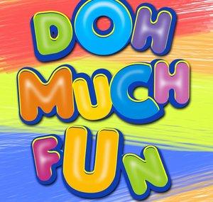 DohMuchFun