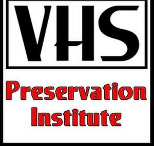 VHS Preservation Institute