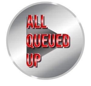 All Queued Up Podcast