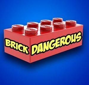 Brick Dangerous
