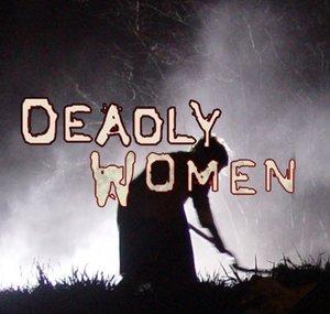 Deadly Women - Official Channel