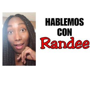 Hablemos con Randee