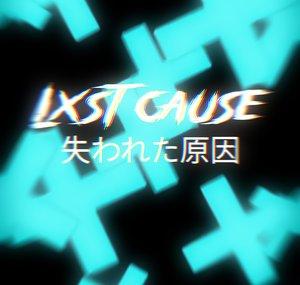 Lxst Cause Clips