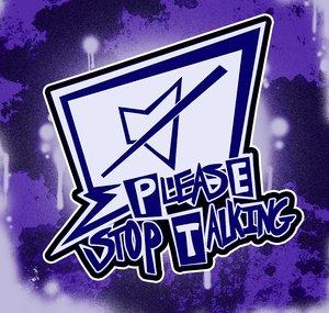 Please Stop Talking