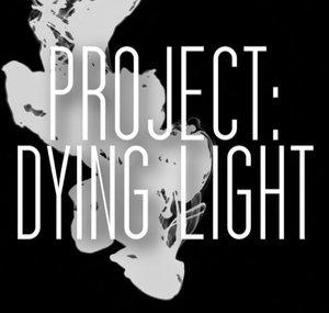 Project: Dying Light