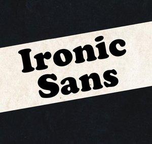 Ironic Sans