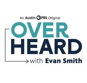 Overheard with Evan Smith