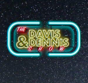 The Davis & Dennis Show