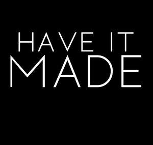Have It Made