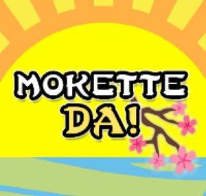 Mokette Da!