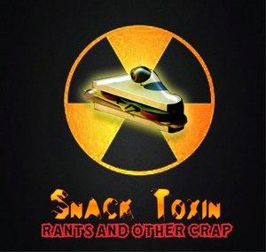 Snack Toxin Rants