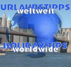 Urlaubstipps Weltweit