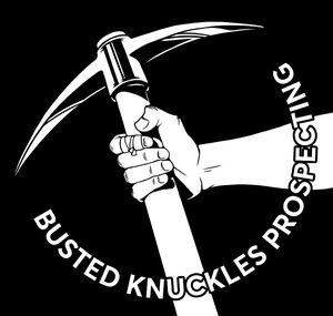Busted Knuckles Prospecting