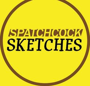 Spatchcock Sketches