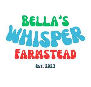 Bella's Whisper Farmstead (Kristin)