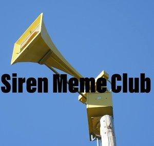 Siren Meme Club