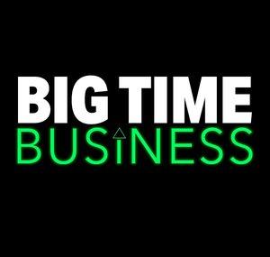 Big Time Business