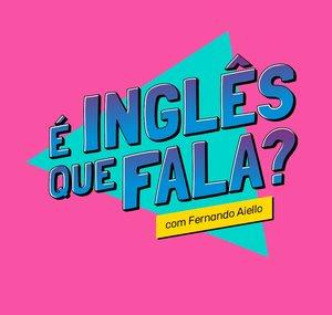 É Inglês Que Fala?