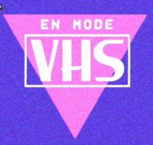 En Mode VHS