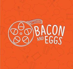 Bacon and Eggs: A Movie Lover's Podcast