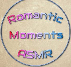 Romantic Moments ASMR