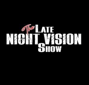 The Late Night Vision Show