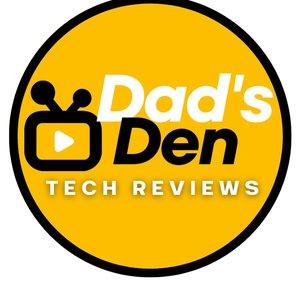 Dad's Den Tech Reviews