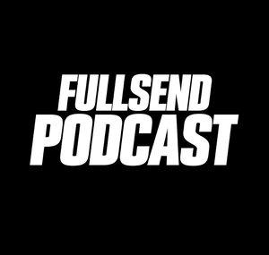 FULL SEND PODCAST