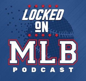 Locked On MLB