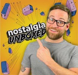 Nostalgia Unboxed