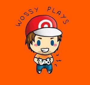 Wossy Plays