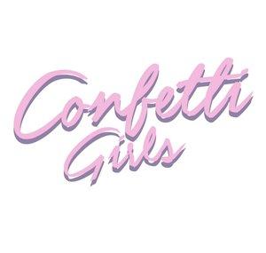 Confetti Girls